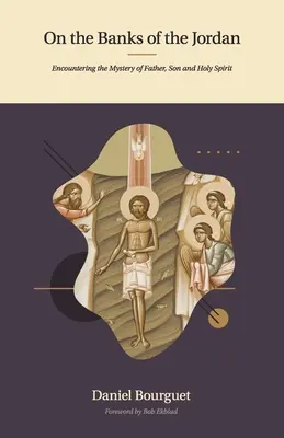An den Ufern des Jordans: Begegnung mit dem Geheimnis von Vater, Sohn und Heiligem Geist - On the Banks of the Jordan: Encountering the Mystery of Father, Son and Holy Spirit