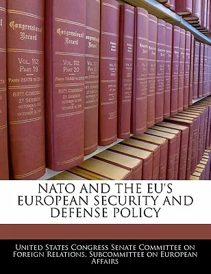 NATO und die Europäische Sicherheits- und Verteidigungspolitik der EU - NATO and the Eu's European Security and Defense Policy