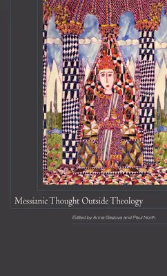 Messianisches Gedankengut außerhalb der Theologie - Messianic Thought Outside Theology