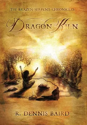 Die Brazen-Serpent-Chroniken: Drachenofen - The Brazen Serpent Chronicles: Dragon Kiln