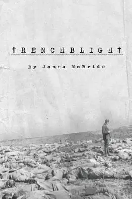 Trenchblight: Unschuld und Absolution - Trenchblight: Innocence and Absolution