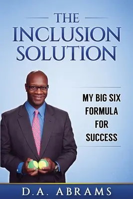 Die Lösung für die Integration: Die Erfolgsformel der Großen Sechs - The Inclusion Solution: The Big Six Formula for Success