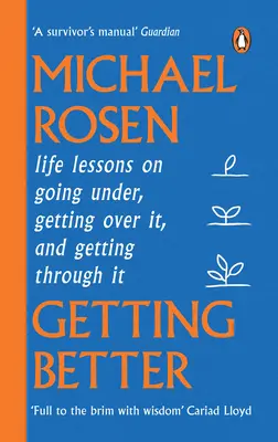 Getting Better - Lebenslektionen über das Untergehen, das Überwinden und das Überstehen - Getting Better - Life lessons on going under, getting over it, and getting through it