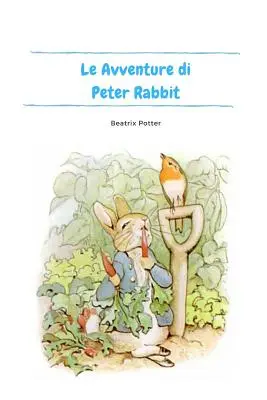 Die Abenteuer des Peter Rabbit / Le Avventure di Peter Rabbit - Le Avventure di Peter Rabbit