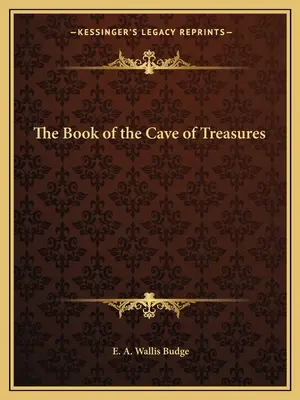 Das Buch der Höhle der Schätze - The Book of the Cave of Treasures