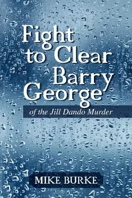 Kampf um die Aufklärung des Mordes an Barry George: Der Mord an Jill Dando - Fight to Clear Barry George: Of the Jill Dando Murder