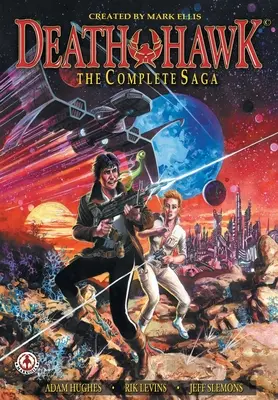 Death Hawk: Die komplette Saga - Death Hawk: The Complete Saga