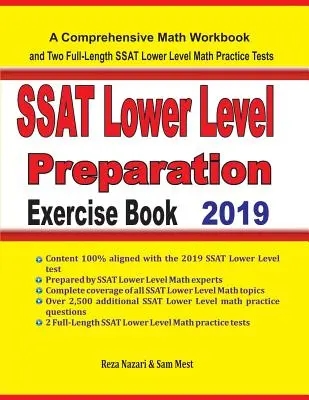 SSAT Lower Level Math Preparation Exercise Book: Ein umfassendes Mathe-Arbeitsbuch und zwei SSAT Lower Level Mathe-Übungstests in voller Länge - SSAT Lower Level Math Preparation Exercise Book: A Comprehensive Math Workbook and Two Full-Length SSAT Lower Level Math Practice Tests