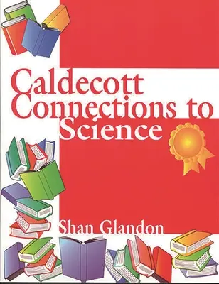 Caldecott-Verbindungen zur Wissenschaft - Caldecott Connections to Science