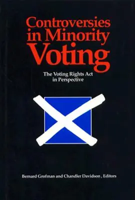 Kontroversen bei der Stimmabgabe von Minderheiten: Der Voting Rights ACT aus der Perspektive - Controversies in Minority Voting: The Voting Rights ACT in Perspective