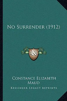 Keine Kapitulation (1912) - No Surrender (1912)