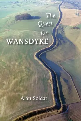 Die Suche nach Wansdyke - The Quest for Wansdyke