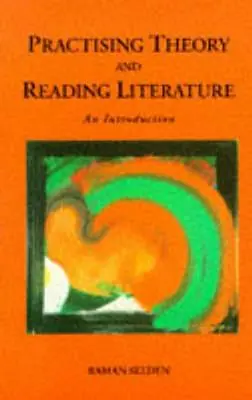 Theorie üben und Literatur lesen: Eine Einführung - Practising Theory and Reading Literature: An Introduction