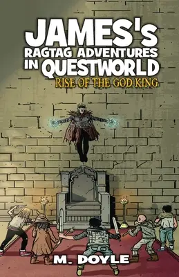James' räudige Abenteuer in der Questwelt: Der Aufstieg des Gottkönigs - James's Ragtag Adventures in Questworld: Rise of the God King