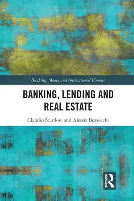 Bankwesen, Kreditvergabe und Immobilien - Banking, Lending and Real Estate