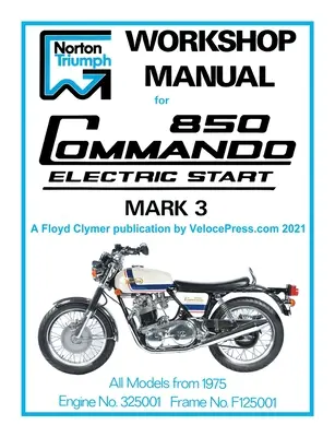 Norton Reparaturhandbuch für 850 Commando Electric Start Mark 3 ab 1975 (Teilenummer 00-4224) - Norton Workshop Manual for 850 Commando Electric Start Mark 3 from 1975 Onwards (Part Number 00-4224)