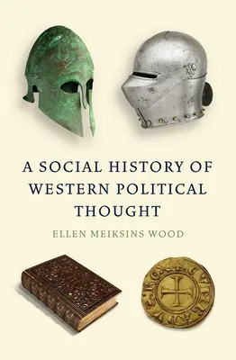 Eine Sozialgeschichte des westlichen politischen Denkens - A Social History of Western Political Thought