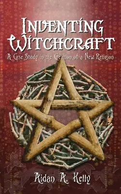 Die Erfindung des Hexenwahns: Eine Fallstudie über die Erschaffung einer neuen Religion - Inventing Witchcraft: A Case Study in the Creation of a New Religion