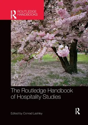 Das Routledge-Handbuch der Gastgewerbeforschung - The Routledge Handbook of Hospitality Studies