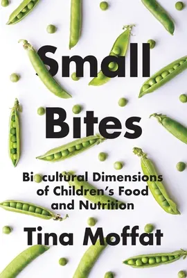 Kleine Happen: Die biokulturelle Dimension von Kinderlebensmitteln und -ernährung - Small Bites: Biocultural Dimension of Children's Food and Nutrition