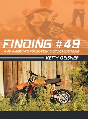 Die Suche nach #49 und Amerikas vergessenes Motocross-Team - Finding #49 and America's Forgotten Motocross Team