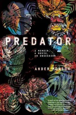 Raubtier: Eine Erinnerung, ein Film, eine Besessenheit - Predator: A Memoir, a Movie, an Obsession