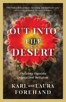 Hinaus in die Wüste: Gedeihen außerhalb der organisierten Religion - Out Into the Desert: Thriving Outside Organized Religion