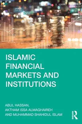 Islamische Finanzmärkte und -institutionen - Islamic Financial Markets and Institutions