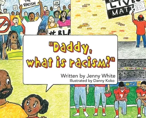 Daddy, was ist Rassismus? - Daddy, What is Racism?