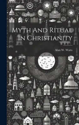 Mythos und Ritual im Christentum - Myth And Ritual In Christianity