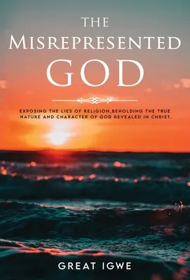 Der fehlgeleitete Gott - The Misrepresented God