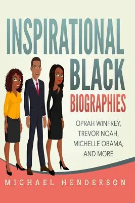 Inspirierende schwarze Biographien: Oprah Winfrey, Trevor Noah, Michelle Obama und mehr - Inspirational Black Biographies: Oprah Winfrey, Trevor Noah, Michelle Obama, and more