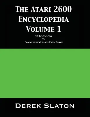 Die Atari 2600 Enzyklopädie Band 1 - The Atari 2600 Encyclopedia Volume 1