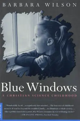 Blaue Fenster: Eine christlich-wissenschaftliche Kindheit - Blue Windows: A Christian Science Childhood