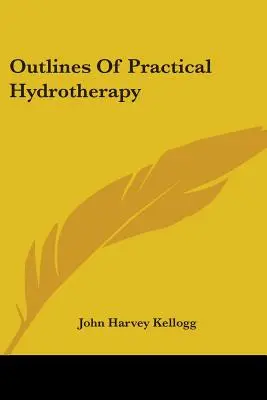 Umrisse der praktischen Hydrotherapie - Outlines Of Practical Hydrotherapy