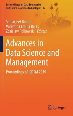 Fortschritte in Datenwissenschaft und -management: Proceedings of Icdsm 2019 - Advances in Data Science and Management: Proceedings of Icdsm 2019
