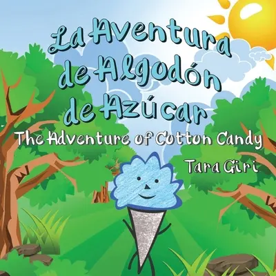 Das Abenteuer von Algodn de Azcar: Das Abenteuer der Zuckerwatte - La Aventura de Algodn de Azcar: The Adventure of Cotton Candy