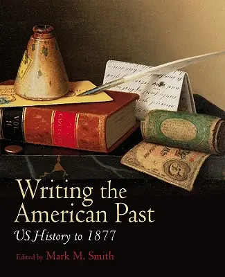 Amerikanische Vergangenheit schreiben - Writing American Past