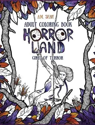 Malbuch für Erwachsene: Horror Land Mädchen des Grauens (Buch 2) - Adult Coloring Book: Horror Land Girls of Terror (Book 2)