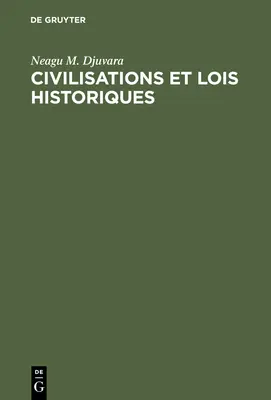 Historische Zivilisationen und Rechtsordnungen - Civilisations et lois historiques