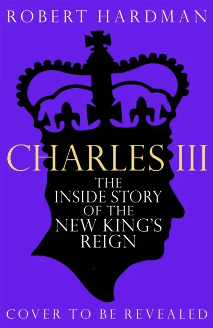 Karl III. - Neuer König. Neuer Hof. Die Geschichte von innen. - Charles III - New King. New Court. The Inside Story.