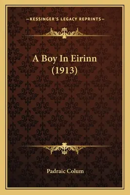 Ein Junge in Eirinn (1913) - A Boy In Eirinn (1913)