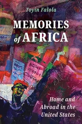 Erinnerungen an Afrika: Heimat und Ausland in den Vereinigten Staaten - Memories of Africa: Home and Abroad in the United States