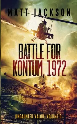 Schlacht um Kontum, 1972 - Battle of Kontum, 1972