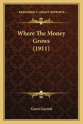 Wo das Geld wächst (1911) - Where The Money Grows (1911)