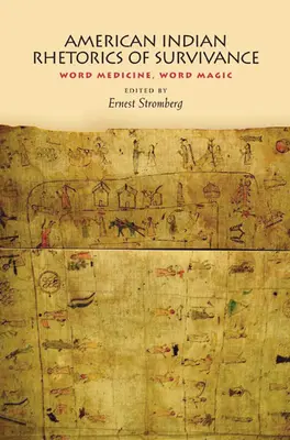 Amerikanisch-indianische Rhetorik des Überlebens: Wortmedizin, Wortmagie - American Indian Rhetorics of Survivance: Word Medicine, Word Magic