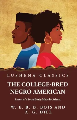 Der College-erzogene Neger-Amerikaner - The College-Bred Negro American