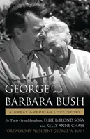 George und Barbara Bush: Eine große amerikanische Liebesgeschichte - George & Barbara Bush: A Great American Love Story