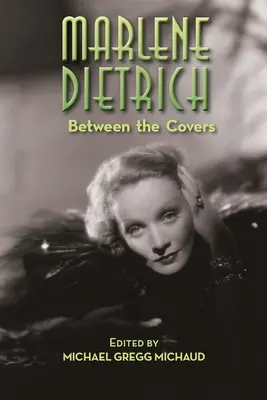 Marlene Dietrich: Zwischen den Buchdeckeln - Marlene Dietrich: Between the Covers