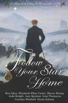 Folge deinem Stern nach Hause: Eine Bluestocking Belles Sammlung - Follow Your Star Home: A Bluestocking Belles Collection